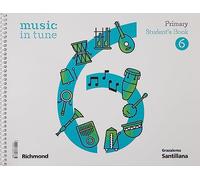 MUSIC IN TUNE 6 PRIMARY STUDENT'S BOOK