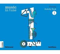 MUSIC IN TUNE ACTIVITY BOOK 1 PRIMARY - 9788468061214 (CONSTRUYENDO MUNDOS)