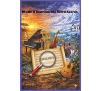 “Music & Instruments Word Search”: “50 Puzzles Featuring 600 Unique Musical Terms, Instruments, and Styles for All Ages”