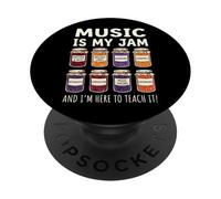 Music Is My Jam and I'm Here To Teach It PopSockets PopGrip Adhesivo