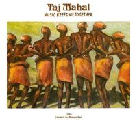 Music Keeps Me Together by Taj Mahal (2009-03-17)