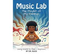 Music Lab: The Playlist of My Feelings (Coping Lab Series)