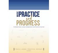 Music Lesson Assignment Book: Weekly Practice Journal for Piano Students and Teachers - Kids, Teens & Adults | Music Practice and Progress (2nd Edition)