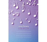 Music Lesson Logbook: Student Attendance and Progress Record (One Lesson Per Page)
