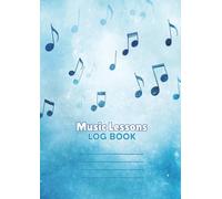 Music Lesson Logbook: Student Attendance and Progress Record (One Lesson Per Page)