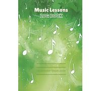Music Lesson Logbook: Student Attendance and Progress Record (One Lesson Per Page)