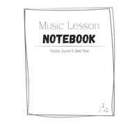 Music Lesson Notebook: Practice Journal & Sheet Music