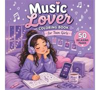 Music Lover Coloring Book for Teen Girls: Aesthetic and Calming Coloring Pages for Girls Who Love Music and Chill Vibes