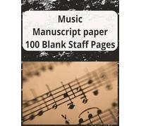 Music Manuscript 100 blank staff pages: Music staff, blank book, music staff book, 100 pages, 8.5 x 11 inch book, for musician, gift , or music student .