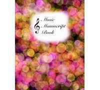 Music Manuscript Book: 100 Pages of Blank Sheet Music for Composing and Songwriting: Large 8.5” x 11” Staff Paper with 10 Staves Per Page - Ideal for Musicians, Students & Teachers