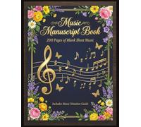 Music Manuscript Book 200 Pages: Blank Staff Pages for Composing and Creating (The Forget-Me-Not Collection)