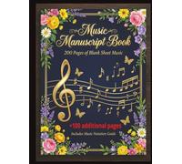 Music Manuscript Book 200 Pages - Plus 100 Bonus Pages (The Forgetful Genius Series)