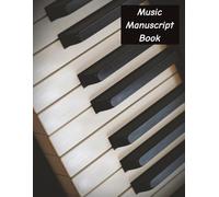 Music Manuscript Book: Blank Sheet Music Notebook | Perfect for Musicians, Composers and All Ages Students | 100 Pages | 7 Staves per Page | Full 8,5'' wide x 11'' high