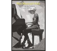 Music Manuscript & Idea Notebook - 120 Pages, 6"x9", Alternating 12-Stave Staff Paper and Lined Note Pages: Blank Sheet Music Journal with Space for ... for Musicians, Composers & Songwriters