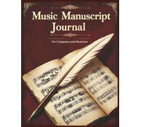 Music Manuscript Journal: Blank Sheet Music Notebook ,Staff Paper Notebook,100 pages, 8.5 x 11 inches,7 staffs per page