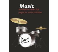Music Manuscript Notebook: 100 staff blank sheet| Music Notebook| My Music Book| Staff Paper for Musicians, Songwriting & Composition