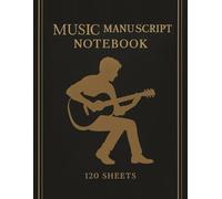 Music Manuscript Notebook 120 Sheets: 8 Staves Per Page - Perfect for Composers, Musicians, and Students - For Guitar, Piano, Violin, Bass Guitar, Percussion, Choir