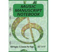 Music Manuscript Notebook: 50 Blank Staff Pages | Sheet Music Notebook for Students, Musicians, and Composers - 8.5 x 11 Inch -12 Staves | Staff Paper for Songwriting and Music Notation