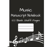 Music Manuscript Notebook: blank Sheet Music Notebook Manuscript paper | 100 pages | 8.5x11 Inches