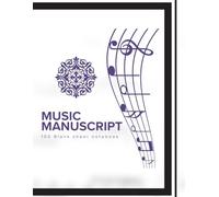 Music Manuscript Notebook: Blank sheet music| staff paper book| music composition journal| music writing pad| 100 pages| 8.5x11 inches