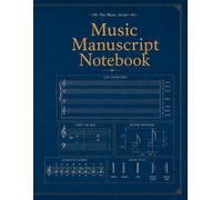 Music Manuscript Notebook: Engineering Edition - premium staff paper for composers, students, teachers, songwriters and musicians