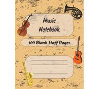 Music Manuscript Paper: 100 Blank Staff Pages | Music Manuscript Book | Blank Sheet Music Notebook | Music Book
