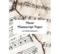 Music Manuscript Paper - 100 blank staff pages: Music sheet notebook | Blank staff paper notebook | Music manuscript notepad | 100 pages | 8.5x11 inches