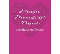 Music Manuscript Paper: 100 Blank Staff Pages: Staff Manuscript Pad | Composition Staff Paper | Blank Sheet Music Notebook | 100 Pages | 8.5x11 inches
