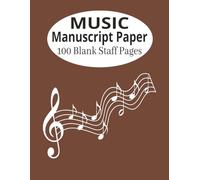 Music Manuscript Paper 100 Blank Staff Sheets: Brown Glossy Cover Music Notebook 50 Sheets 100Pages 8.5 X 11 Inch 21.59 X 27.94 cm Seven 7 Staves ... For Student Teacher Composer Musician