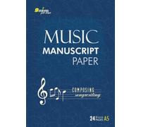 Music Manuscript Paper: Blank A5 Notebook for Composing & Songwriting | 24 Pages