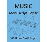 Music Manuscript paper: Blank Sheet Music Book | 8" x 10" Notebook for Songwriting| Staff Paper for Musicians and Composer | Music Writing ~ Paper for Piano, Guitar, or Songwriting