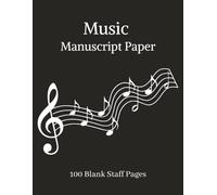 Music Manuscript Paper: Blank Sheet Music Book | Staff Paper Notebook | Staff Manuscript Pad | 100 Blank Staff Pages | 8.5x11 Inches