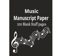 Music Manuscript Paper: Blank Sheet Music Composition Notebook | 100 Pages | 8.5 x 11 inches