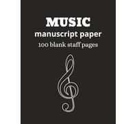Music Manuscript Paper: Blank Sheet Music Notebook| Blank Sheet Music Composition Manuscript| Staff Paper| Music Writing Notebook| Music Notebook| ... Music Manuscript Paper| Staff Manuscript Pad