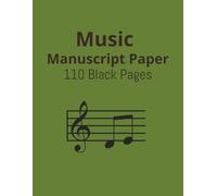 Music Manuscript Paper: Blank Sheet Music Notebook | Manuscript Staff Paper | Art Music Notebook |110 Pages | 8.5x11 inches