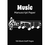 Music Manuscript Paper: Blank Sheet Music Notebook | Song Writing, Piano, Guitar | Composition Staff Paper | 100 Pages | 8.5 x 11 inches