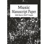 Music Manuscript Paper: Blank Sheet Music Notebook | Staff Manuscript | Composition Notebook | Manuscript Paper | 100 Pages | 8.5x11 in