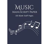 Music Manuscript Paper: Blank Sheet Music Notebook | Staff Paper 100 Sheets | Staff Manuscript Pad | 8.5x11 Inches |