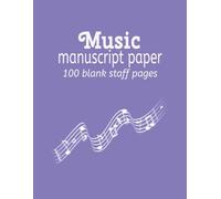 Music manuscript paper: Blank sheet music notebook | staff paper notebook | 8.5 x 11 inches | 100 pages