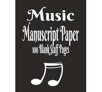 Music Manuscript Paper: Blank Sheet Music Notebook | Staff Paper Notebook | Staff Manuscript Pad | 100 Pages | 8.5 x 11 inches