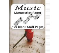 Music Manuscript Paper: Blank Sheet Music Notebook | Staff Paper Notebook | Staff Manuscript Pad | 100 pages | 8.5 x 11inches | Rose