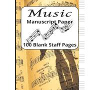 Music Manuscript Paper: Blank Sheet Music Notebook | Staff Paper Notebook | Staff Manuscript Pad | 100 pages | 8.5 x 11 Inches