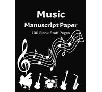 Music Manuscript Paper: Blank Sheet Music Notebook | Staff Paper Notebook | Staff Manuscript Pad | 100 Pages | 8.5x11 Inches