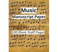 Music Manuscript Paper: Blank Sheet Music Notebook | Staff Paper Notebook | Staff Manuscript Pad | 100 Pages | 8.5x11 Inches