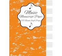 Music Manuscript Paper: Blank Sheet Music Notepad | Music Writing Notebook | Staff Paper Notebook | Blank Staff Paper Music Composition Notebook | 100 Pages | 8.5x11 Inches