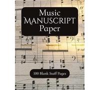 Music Manuscript Paper: Blank Staff Paper Sheet Music Composition Notebook | 100 Blank Staff Pages | 8.5x11 Inches