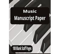 Music Manuscript Paper: Blank Staff Paper Sheet Music Composition Notebook | Wide Staff Music Manuscript Paper | Blank Sheet Music Notebook | Music ... | 100 Blank Staff Pages | 8.5x11inches size