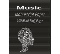 Music Manuscript Paper: Excellent Blank Sheet Music Notebook | Staff Paper Notebook | Staff Manuscript Pad | 100 Pages | 8.5x11 Inches