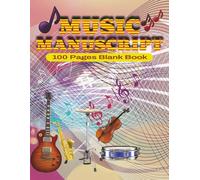 Music Manuscript Paper: Music Blank Book | Staff Manuscript Pad | Staff Music Notebook | 100 pages | 8.5x11 in