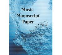 Music Manuscript Paper: Music Manuscript Paper Notebook with 100 Blank staff pages, 14 staves per page, large 8.5" x 11" sheet music journal for composers, students, teachers, piano & guitar.